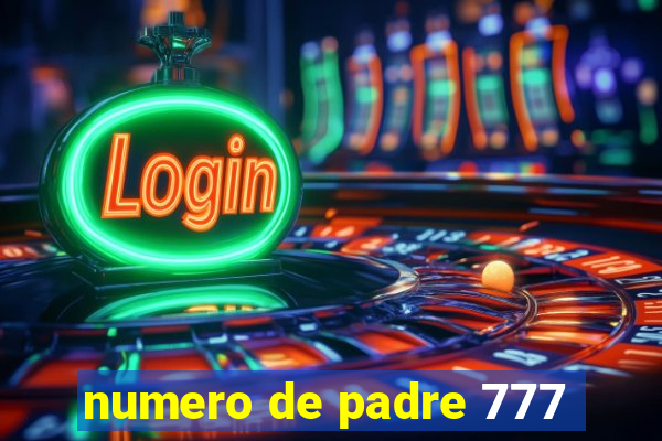 numero de padre 777